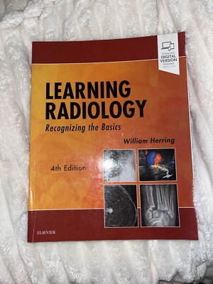 Learning Radiology: Recognizing the Basics 4th Edition like new