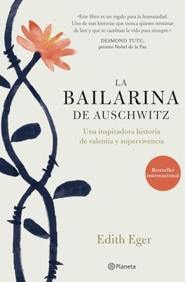 La bailarina de Auschwitz: Una inspiradora historia de valentia y supervivencia