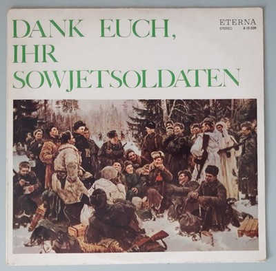 Various   ''Dank Euch, Ihr Sowjetsoldaten''  (ETERNA   8 15 039)