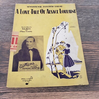  A Love Tale of Alsace Lorraine by Lou Davis Ted Weems 1928 Vintage Sheet Music