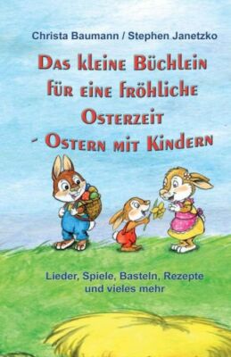 Das Kleine B?Chlein F?R Eine Fr?Hliche Osterzeit: Ostern Mit Kindern - Lied...