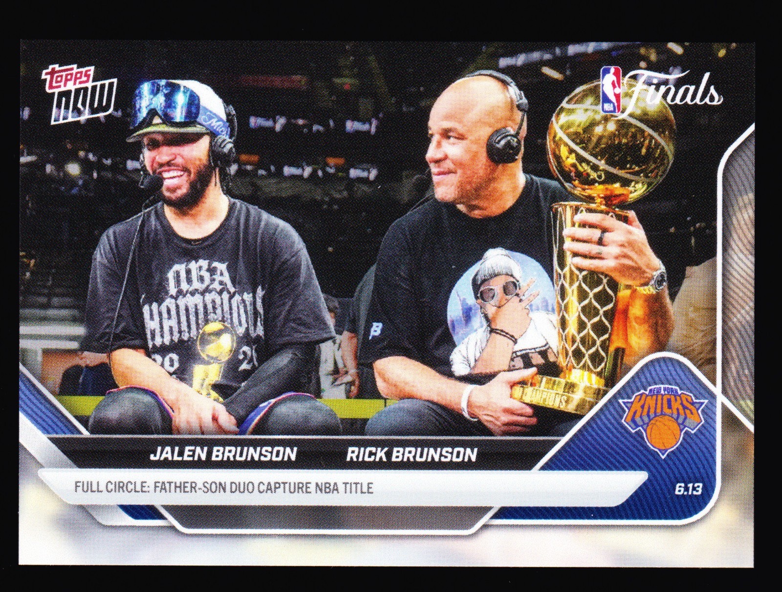 Jalen Brunson Father Rick & Son Capture Title New York Knicks 2026 Topps Now 343