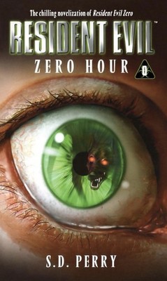 Zero Hour (Resident Evil Series, Book 0) by S. D. Perry Capcom Video Game