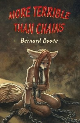 More Terrible Than Chains: Leanna's Story by Bernard Doove: Used