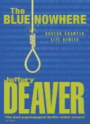 The Blue Nowhere By Jeffery Deaver. 9780340771082