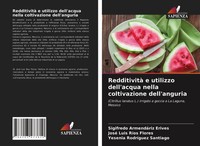 Redditività E Utilizzo Dell'acqua Nella Coltivazione Dell'anguria Erives (U. A.)