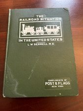 THE RAILROAD SITUATION IN THE UNITED STATES 0 L.W. Serrell  1907-Free Shipping