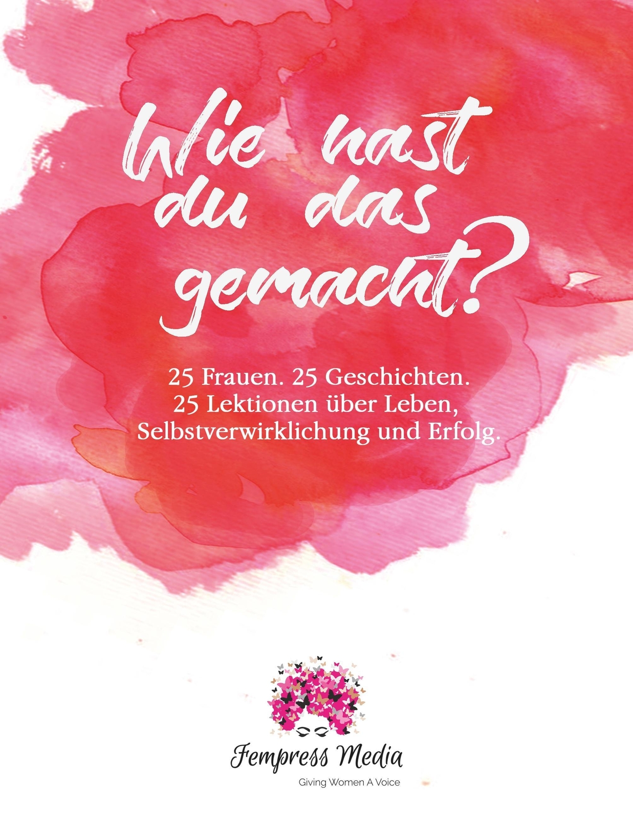 Thumbnail - Wie Hast Du Das Gemacht? | Fempress Media | Taschenbuch | Paperback |