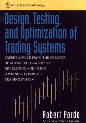 Design, Testing, and Optimization of Trading Systems Hardcover Ro