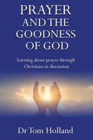 Prayer And The Goodness Of God Tom Holland Taschenbuch Kartoniert / Broschiert