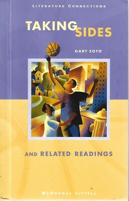 Taking Sides: And Related Readings by Gary Soto (1998 McDougal Littel)
