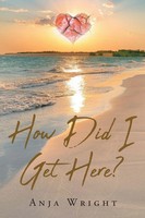 Anja Wright | How Did I Get Here? | Taschenbuch | Englisch (2021)