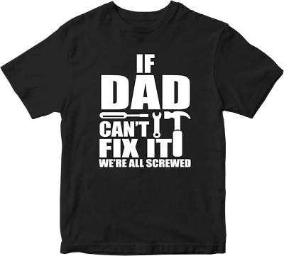 Wenn Papa Cant es Beheben T-Shirt We'Re Alle Schrauben Lustig Witz Vater Heute