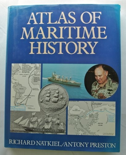 Atlas Of Maritime History by Richard Natkiel and Anthony Preston Book The FastFREE US DELIVERY | ISBN: 0861247817 | Quality Books