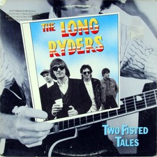 Long Ryders - Two Fisted Tales - Used Vinyl Record - N7700z