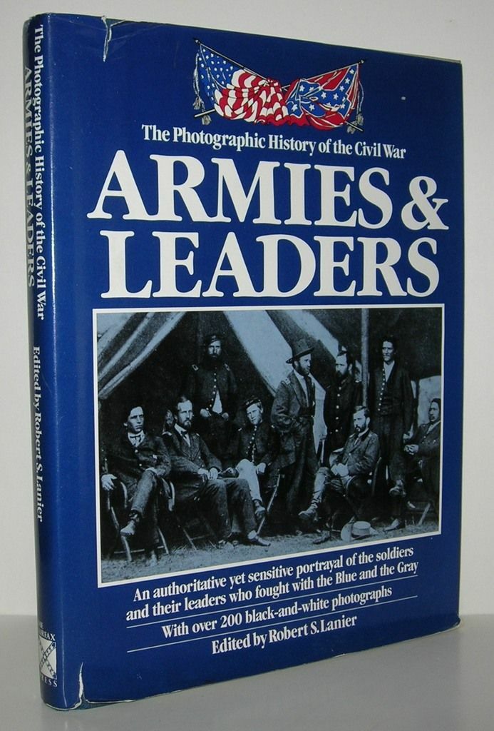 Robert Lanier / PHOTOGRAPHIC HISTORY OF CIVIL WAR ARMIES & LEADERS 1st