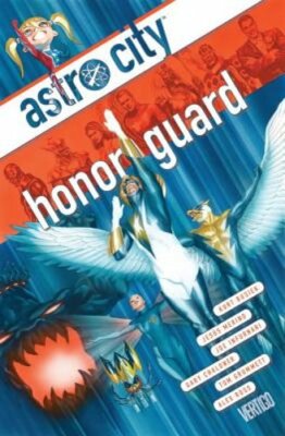 Astro City, Volume 13: Honor Guard by Kurt Busiek: New