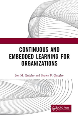 Continuous and Embedded Learning for Organizations - Paperback NEW Quigley, Jon