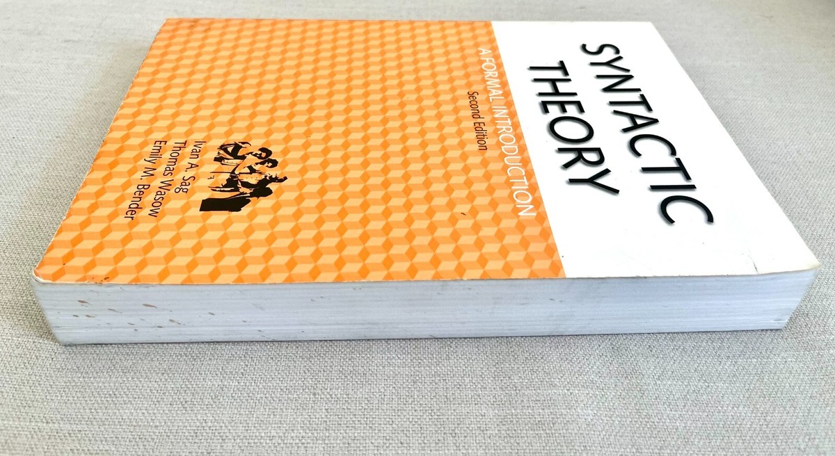 Syntactic Theory : A Formal Introduction, 2nd Edition Ivan A. Sag