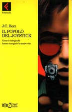 Il popolo del joystick - J. C. Hertz (Feltrinelli) [1998]