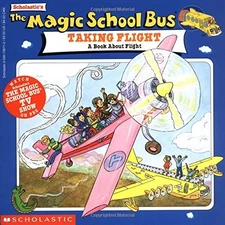 The Magic School Bus Taking Flight: A Book About Flight by Cole, Joanna