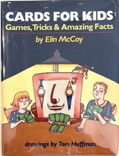 Cards For Kids: Games, Tricks & Amazing Facts - Elin McCoy 1st Ed., 2nd Ptg 1991