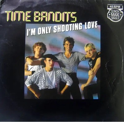 Time Bandits Im Only Shooting Love Vinyl Single 12inch NEAR MINT CBS