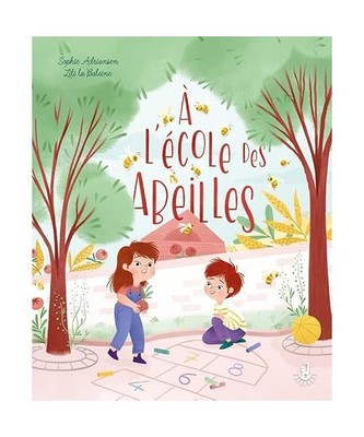 Ma douce étoile Ma nature - À l'école des abeilles, Adriansen, Sophie