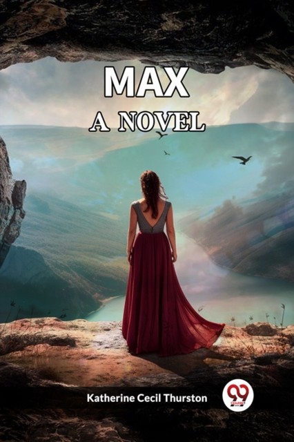 MaxA Novel (Edition2023) by Katherine Cecil Thurston (Paperback Book)