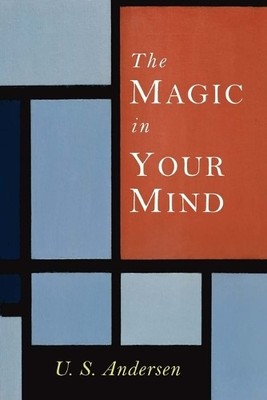 U S Andersen Uell S Andersen The Magic in Your Mind (Taschenbuch) (US IMPORT)