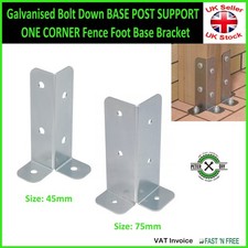 Galvanised Bolt Down BASE POST SUPPORT ONE CORNER Fence Foot Base Bracket