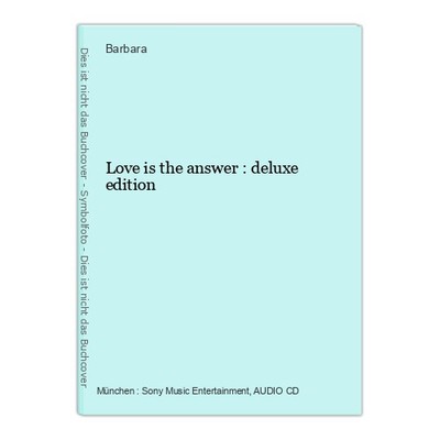 Love is the answer : deluxe edition Barbara (Ausführender):