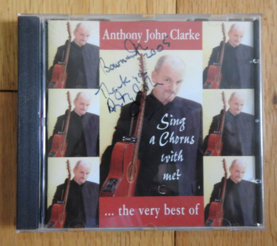 ANTHONY JOHN CLARKE - SING A CHORUS WITH ME VERY BEST OF CD *SIGNED* RARE - USED