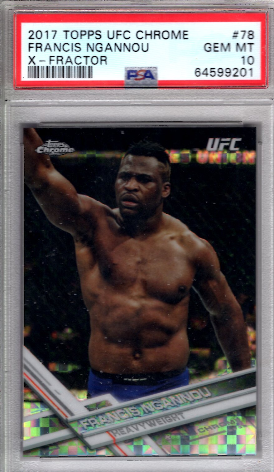 2017 Topps UFC Chrome FRANCIS NGANNOU #78 Rookie XFRACTOR PSA 10 GEM MINT RC