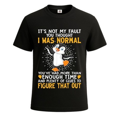 It's Not My Fault You Thought lustig Party Neuheit Herren T-Shirt Geschenk Shirt Top