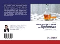 Health Policies To Reduce Hazardous Alcohol Consumption In Ukraine Denys Nedin