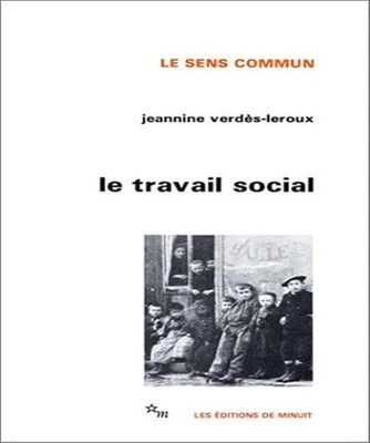 Le Travail social - Verdes-Leroux, Jeannine