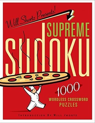 Will Shortz Presents Supreme Sudoku: 1000 Wordless C...