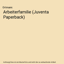 Arbeiterfamilie [Juventa Paperback], Ortmann