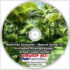 Natürliche Geräusche 23 VERTRÄUMTE DSCHUNGELKLÄNGE Entspannung Audio Yoga CD Neu