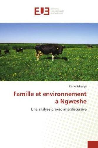 Thumbnail - Famille Et Environnement À Ngweshe Une Analyse Praxéo Interdiscursive