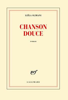 Chanson Douce (Nrf) By Leila Slimani