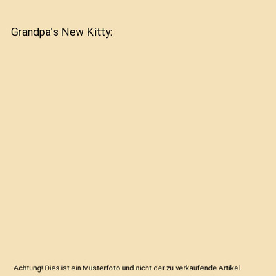 Grandpa's New Kitty, Joel B. Reed