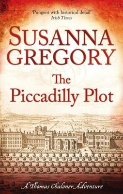 The Piccadilly Plot : Chaloner's Seventh Exploit in Restoration L