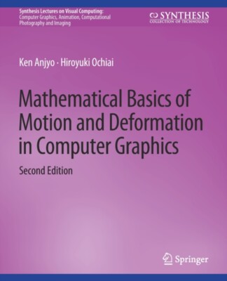 Anjyo - Mathematical Basics of Motion and Deformation in Computer Grap - X555z