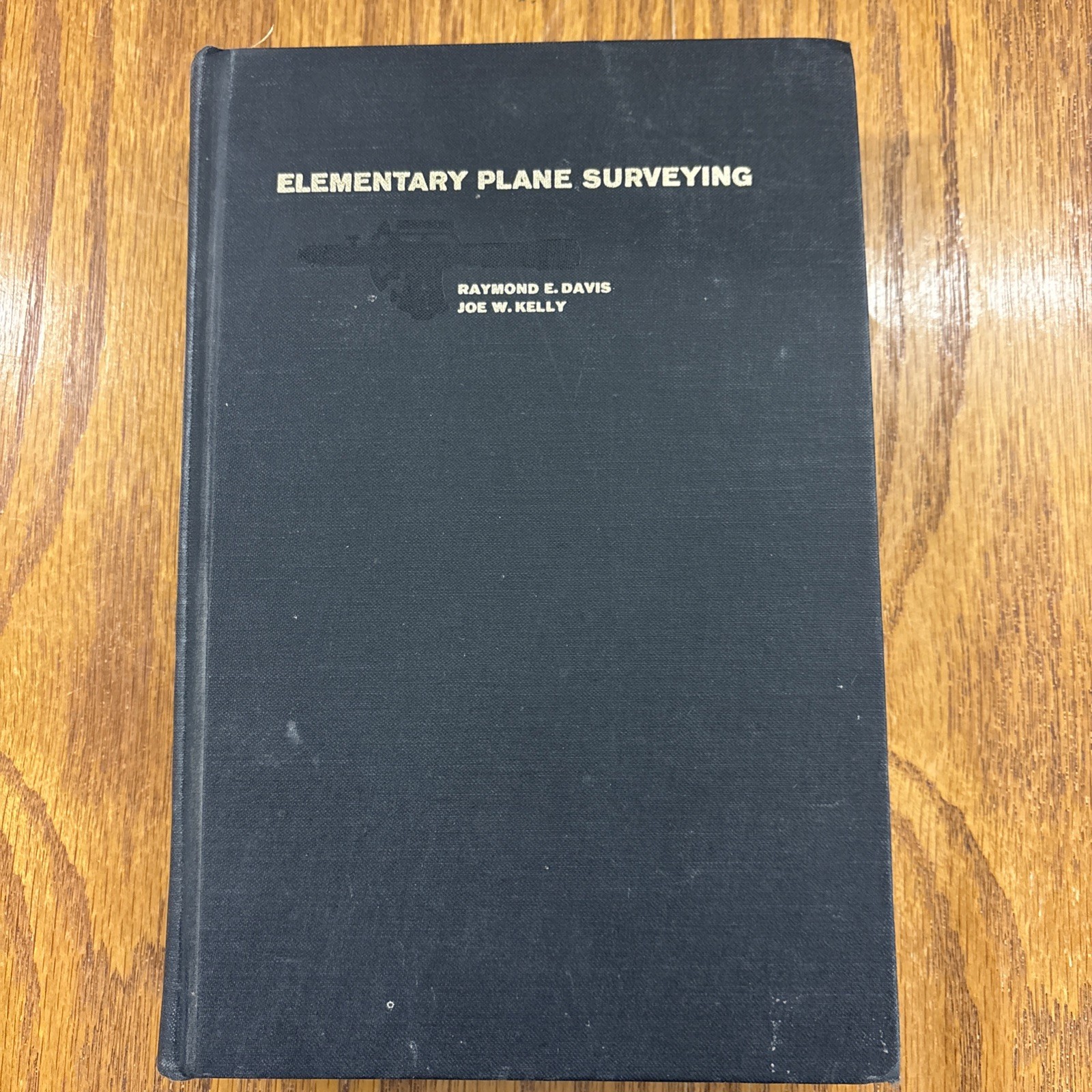 Elementary Plane Surveying by Raymond E. Davis and J. W. Kelly (Hardcover)