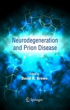 Neurodegeneration and Prion Disease ~ David R...