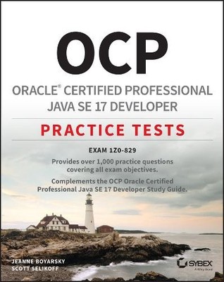 OCP Oracle Certified Professional Java SE 17 Developer Practi... - 9781119864615
