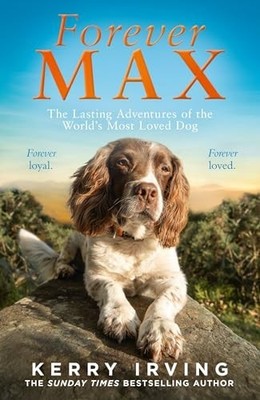 Forever Max: The heartwarming new mem..., Irving, Kerry