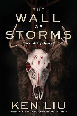 The Wall of Storms (The Dandelion Dynasty) by Liu, Ken